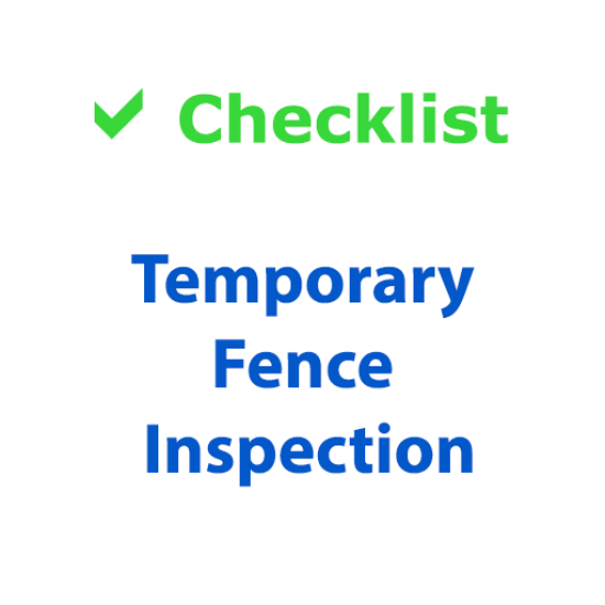 Checklist - Temporary Fence Inspection